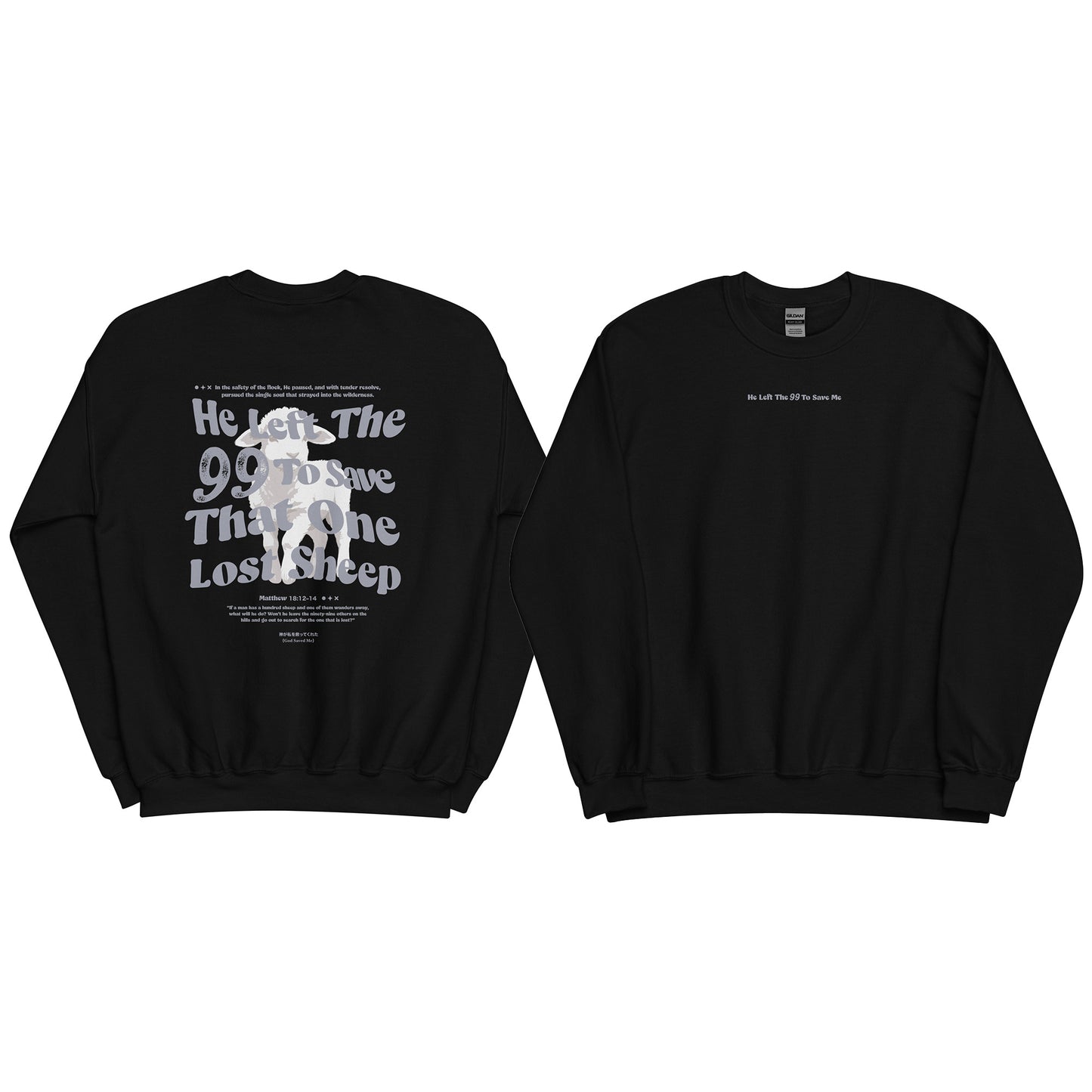 Christian Sweatshirt "He left the 99 to save that one lost sheep" Unisex