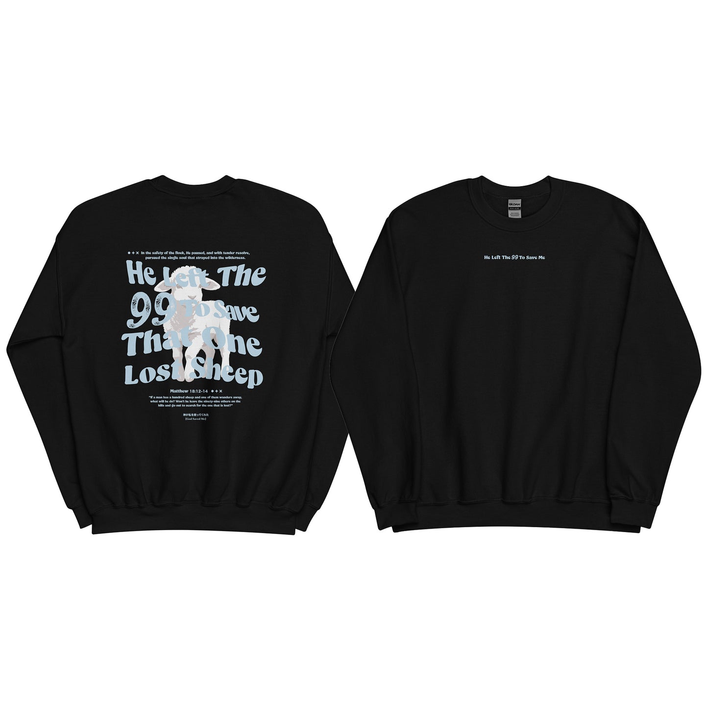 Christian Sweatshirt "He left the 99 to save that one lost sheep" Unisex