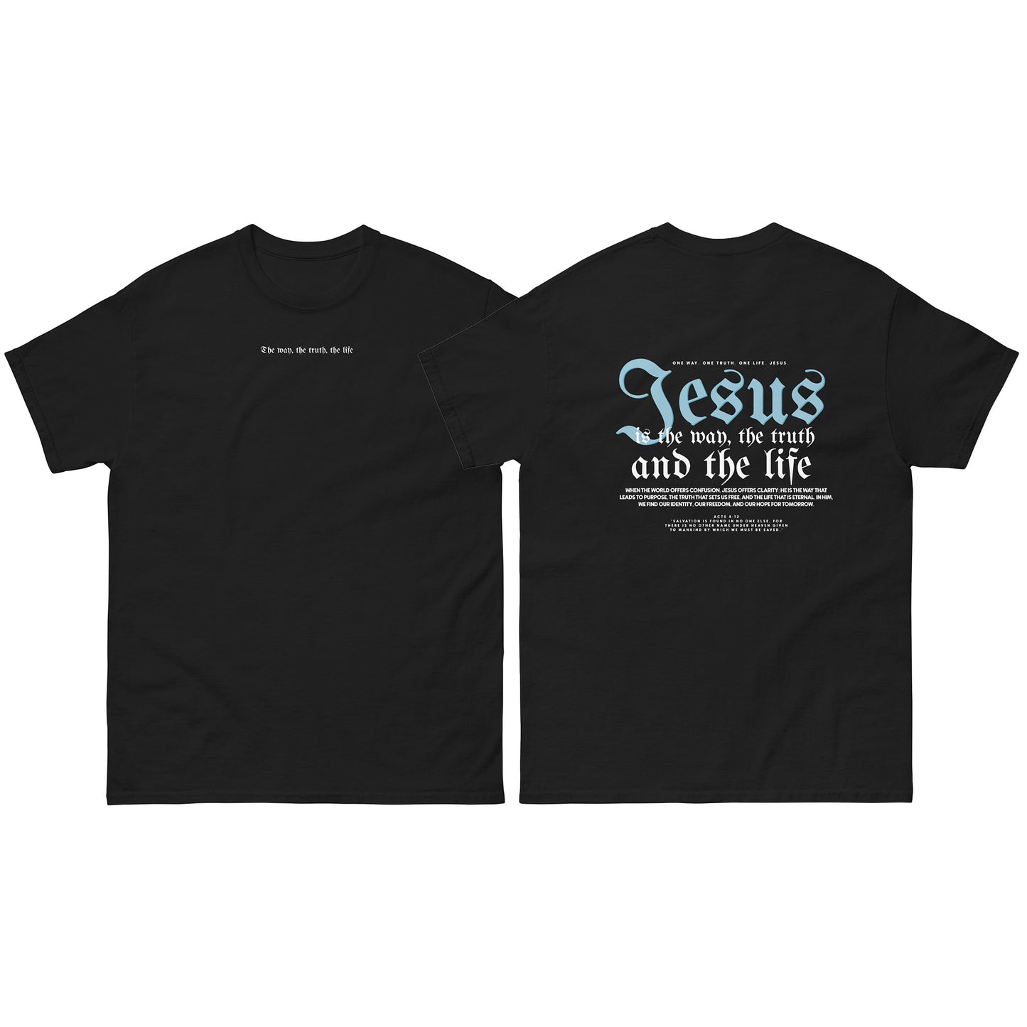 Christian T-shirt "Jesus is the way, the truth and the life" Version 2. Unisex