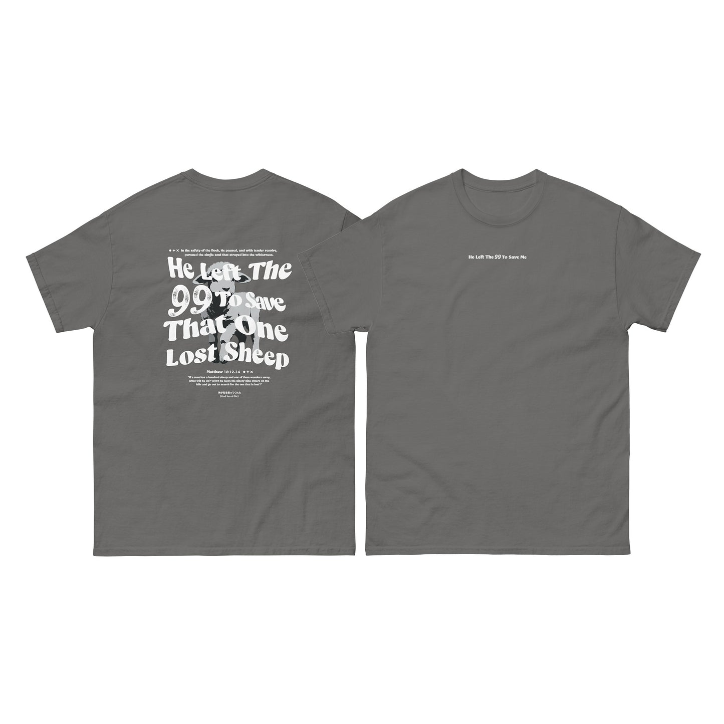 Christian T-shirt "He left the 99 to save that one lost sheep" Unisex