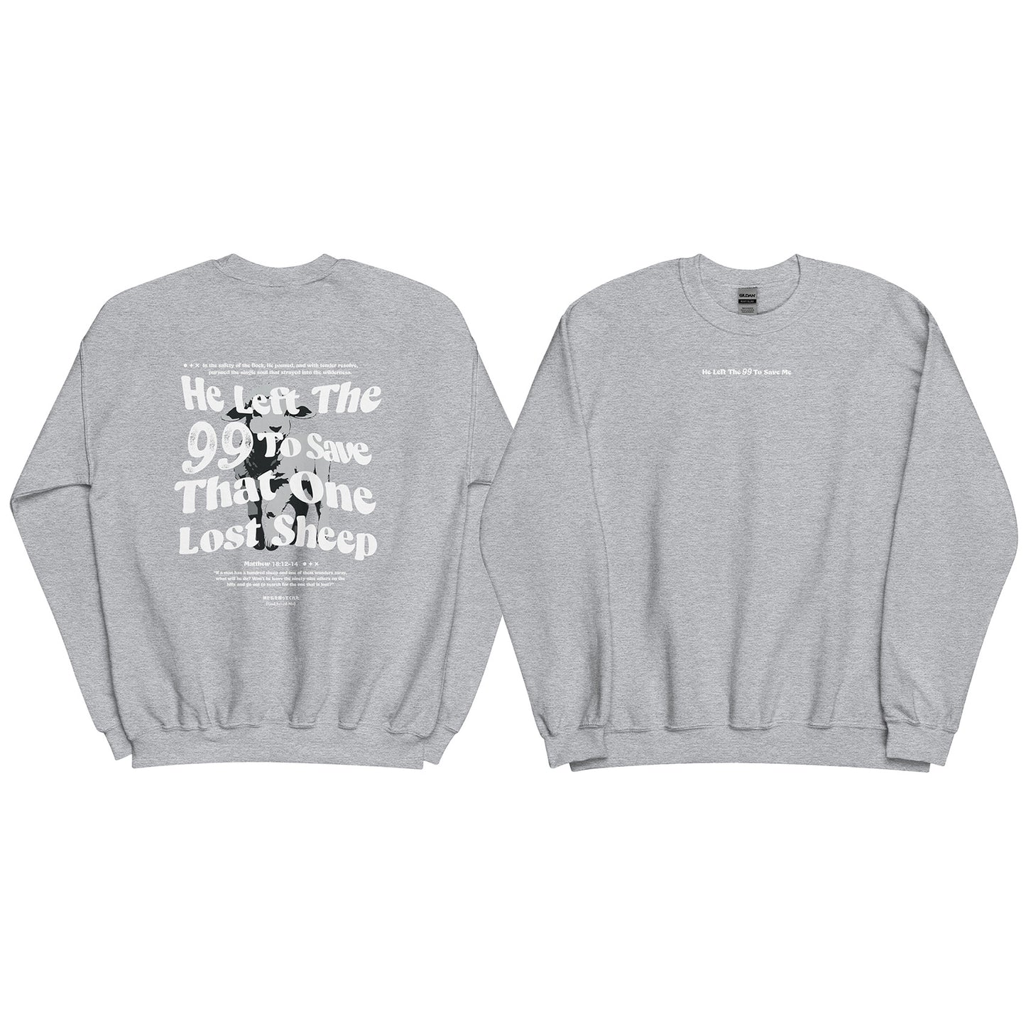 Christian Sweatshirt "He left the 99 to save that one lost sheep" Unisex