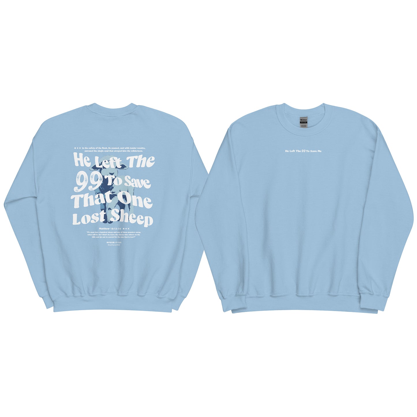 Christian Sweatshirt "He left the 99 to save that one lost sheep" Unisex