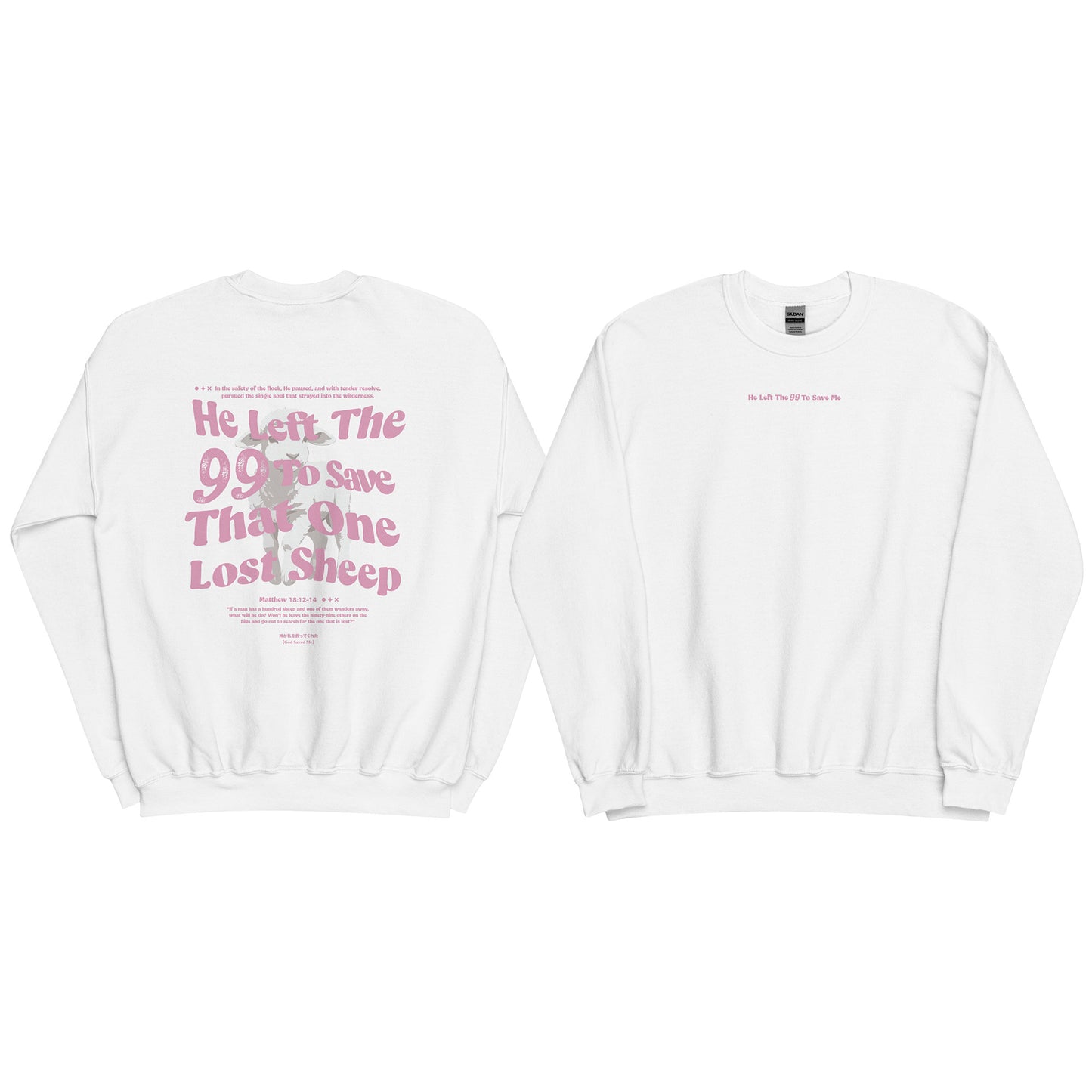 Christian Sweatshirt "He left the 99 to save that one lost sheep" Unisex