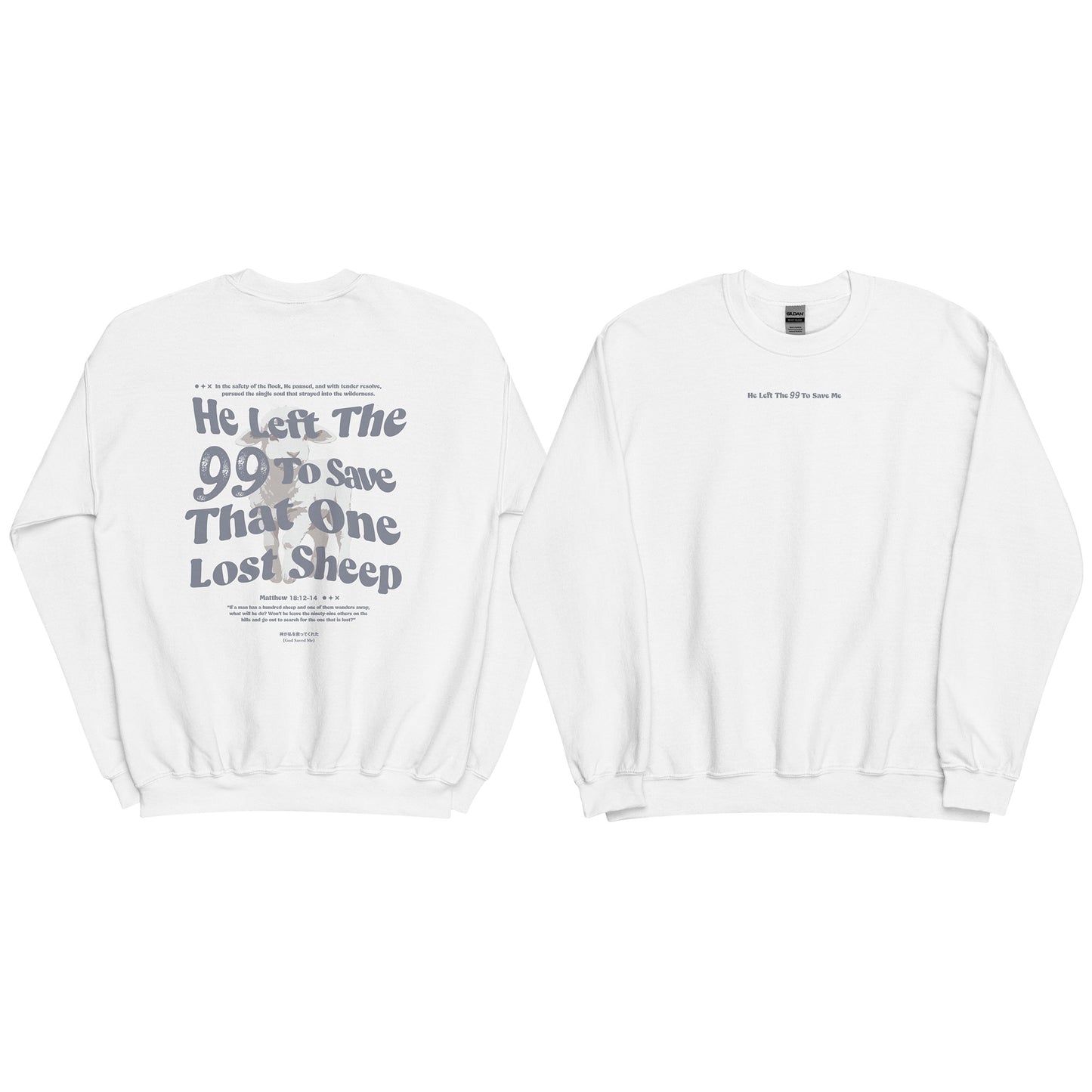 Christian Sweatshirt "He left the 99 to save that one lost sheep" Unisex