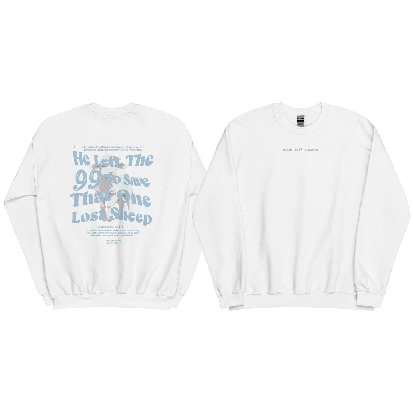 Christian Sweatshirt "He left the 99 to save that one lost sheep" Unisex