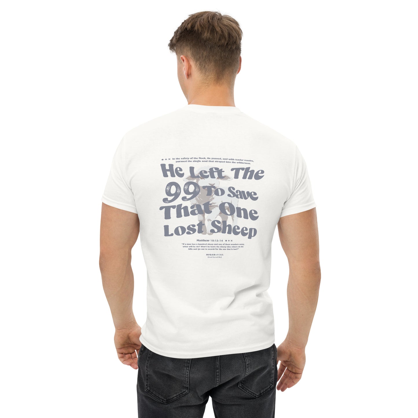 Christian T-shirt "He left the 99 to save that one lost sheep" Unisex