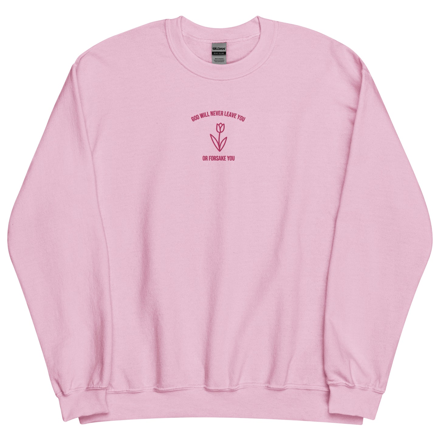 Christian pink sweatshirt with floral design and faith message 'God Will Never Leave You or Forsake You' on the chest.