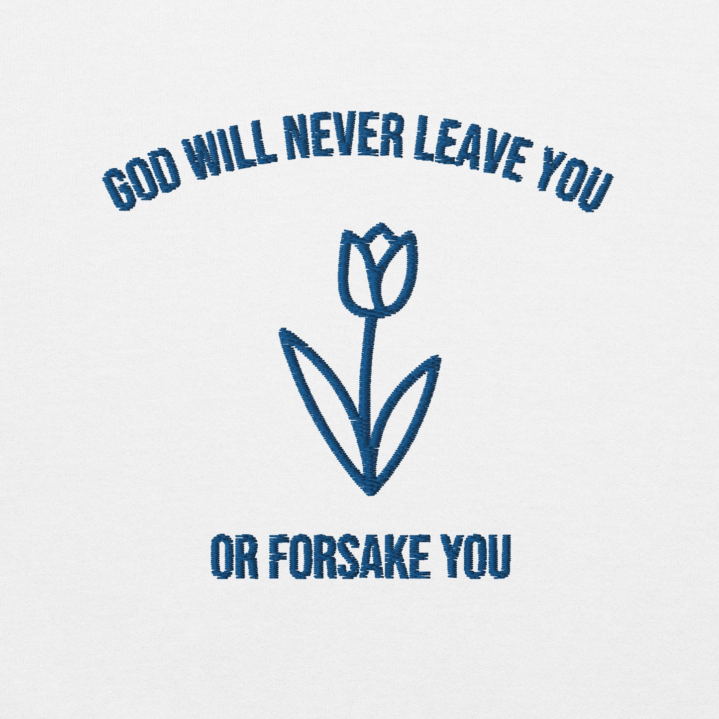 Christian Sweater "God will never leave you or forsake you"